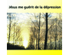 J�sus me gu�rit de la d�pression
