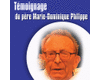 T�moignage du P�re Marie Dominique Philippe