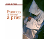 Exercices pour se disposer � prier