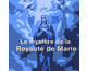 Le myst�re de la Royaut� de Marie