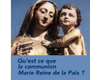 Qu'est-ce que la Communion Marie Reine&nbsp;?