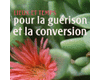 Lieux et temps pour la conversion et la gu�rison