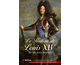 Le roman de Louis XIV