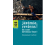 Jrmie, reviens !