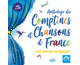 Anthologie des comptines et chansons de France Vol. 1