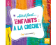 Ainsi font... Les enfants  la crche !