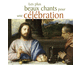 Les plus beaux chants pour une clbration