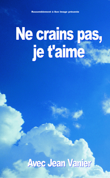 Ne crains pas Je t'aime - Cliquez sur l'Image pour la Fermer