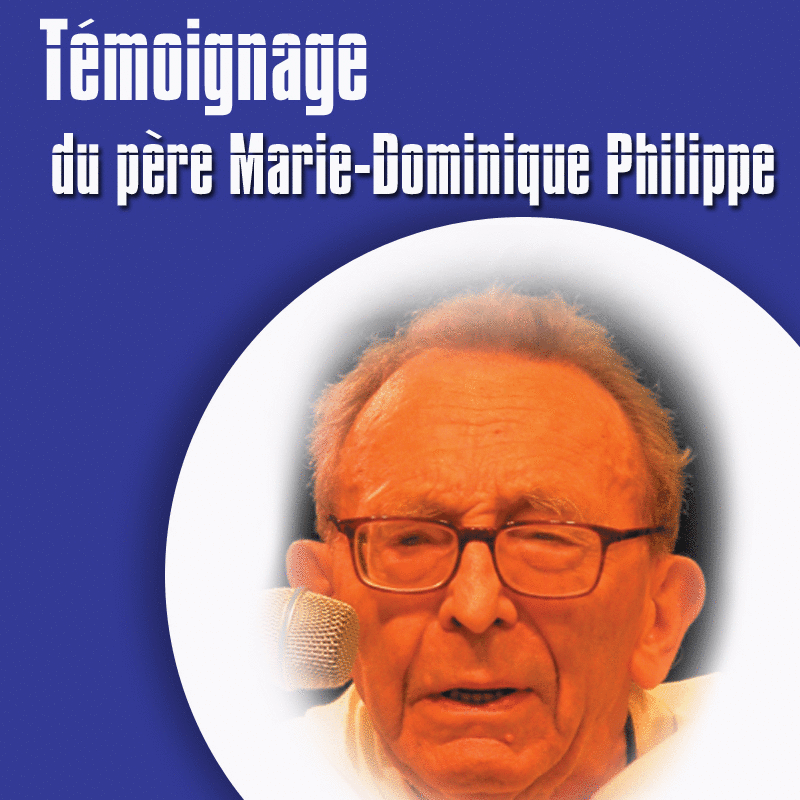 T�moignage du P�re Marie Dominique Philippe - Cliquez sur l'Image pour la Fermer