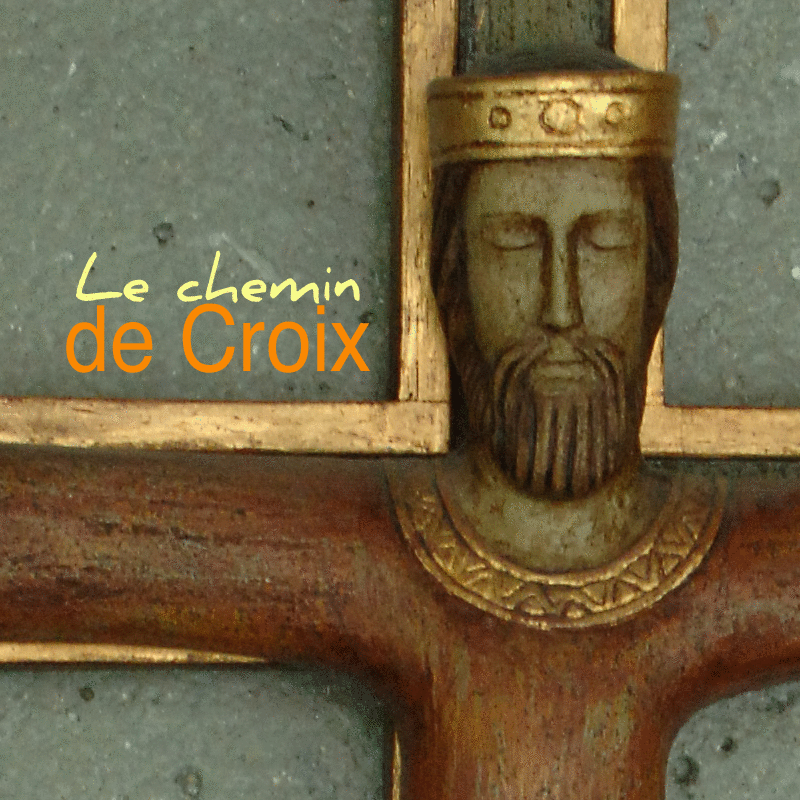 Le chemin de Croix - Cliquez sur l'Image pour la Fermer