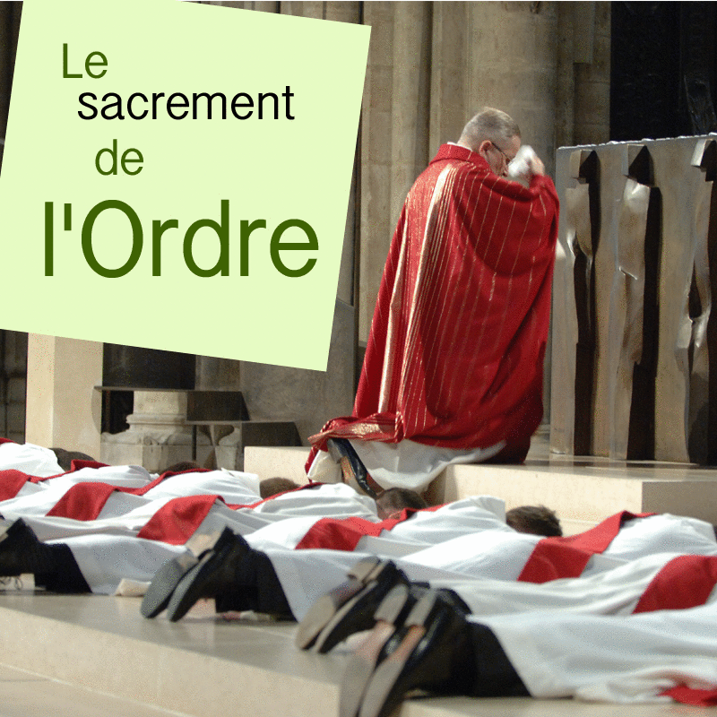 Le sacrement de l'Ordre - Cliquez sur l'Image pour la Fermer