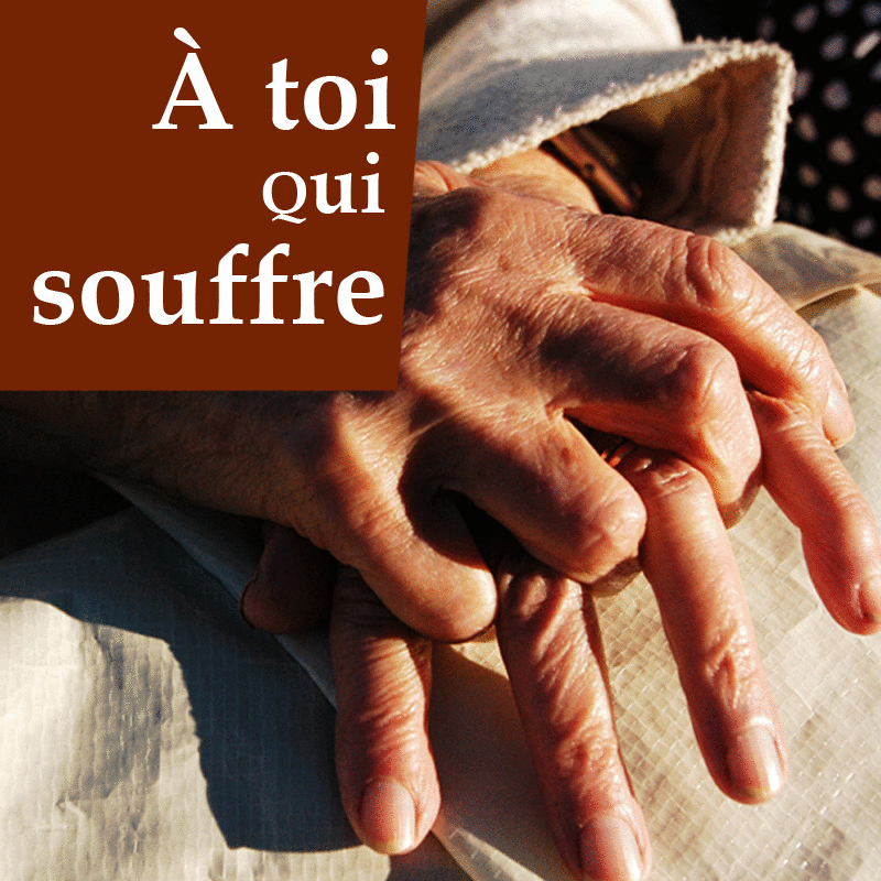 A toi qui souffres - Cliquez sur l'Image pour la Fermer