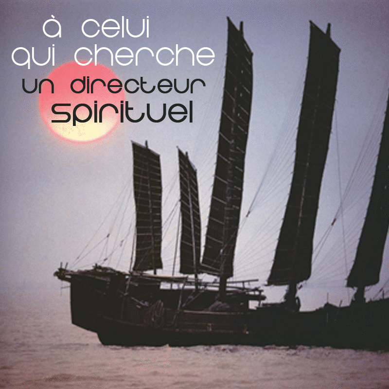 A celui qui cherche un directeur spirituel - Cliquez sur l'Image pour la Fermer