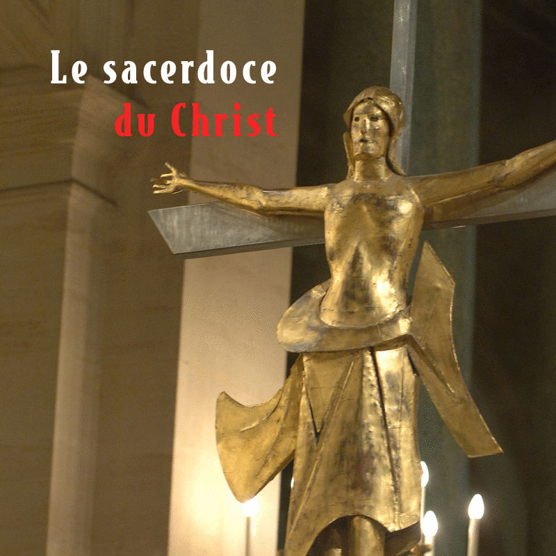 Le sacerdoce du Christ 1 � 5 - Cliquez sur l'Image pour la Fermer