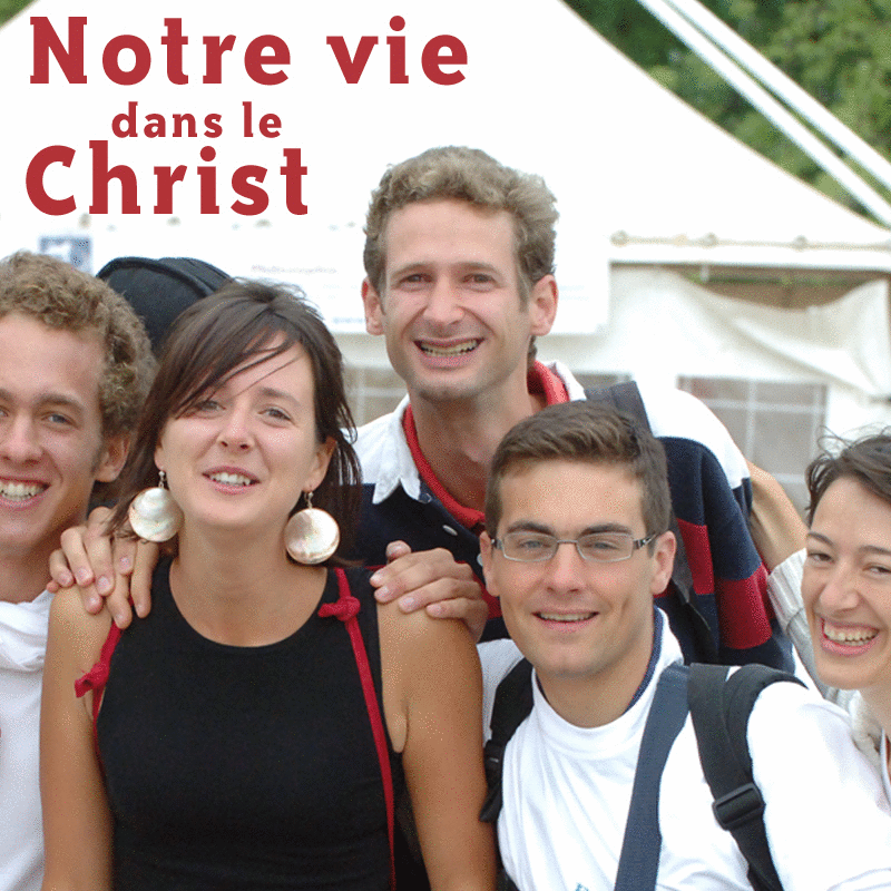 Notre vie dans le Christ 1 � 7 - Cliquez sur l'Image pour la Fermer