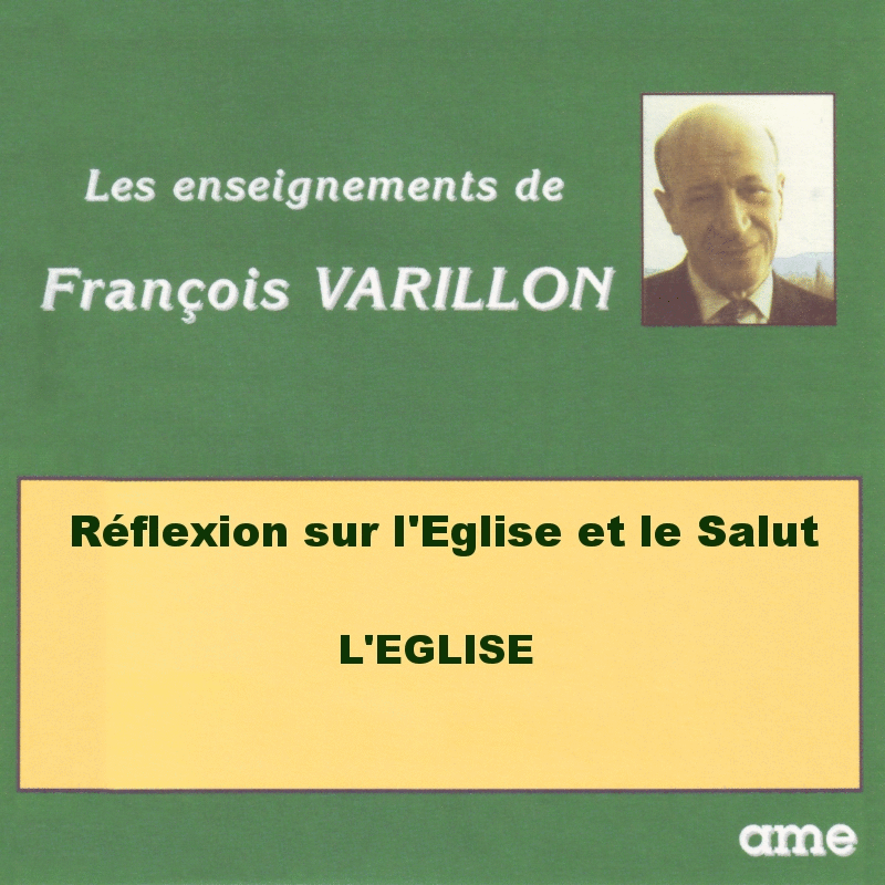 Rflexion sur l'Eglise et le Salut 1  8 - Cliquez sur l'Image pour la Fermer
