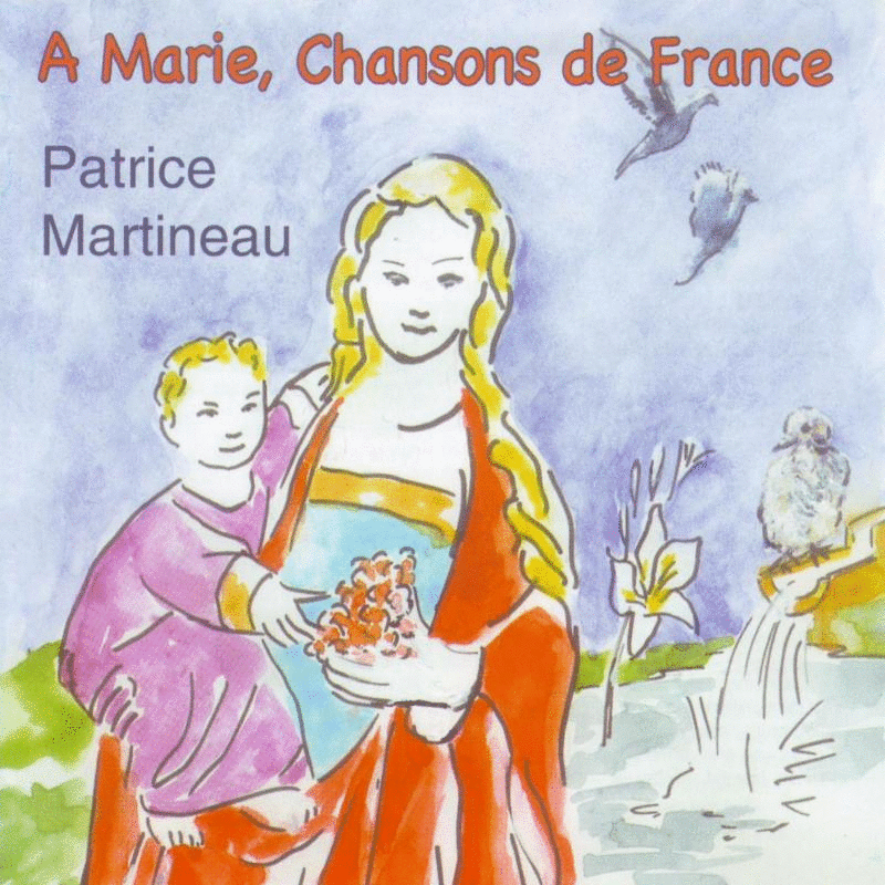 A Marie, Chansons de France - Cliquez sur l'Image pour la Fermer