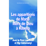 Les apparitions de Marie mre de Dieu  Kibeho