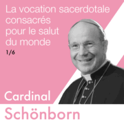 La vocation sacerdotale : consacrs pour le salut du monde