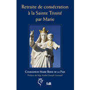 Retraite de conscration  la Sainte Trinit par Marie