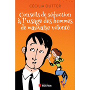 Conseils de sduction  l'usage des hommes de mauvaise volont
