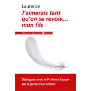 J'aimerais tant qu'on se revoie... Mon fils