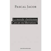 La morale chrtienne ? Carcan ou libration