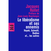 Le libralisme et ses ennemis