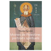 Moines de Palestine : portraits spirituels