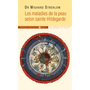 Les maladies de la peau selon sainte Hildegarde