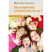 Ds la maternelle, comment vivre ma vie ?