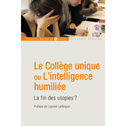 Le Collge unique ou L'intelligence humilie