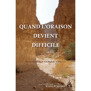 Quand l'oraison devient difficile