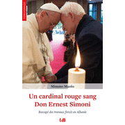 Un cardinal rouge sang - Don Ernest Simoni