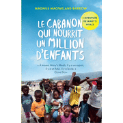 Le cabanon qui nourrit un million d'enfants