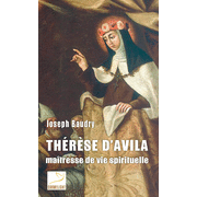 Thrse d'Avila matresse de vie spirituelle