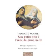 Madame Acarie, une petite voie  l'aube du grand sicle