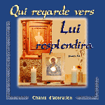 Qui regarde vers Lui resplendira