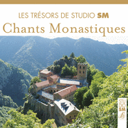 Chants monastiques - Les trsors de Studio SM