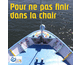 Pour ne pas finir dans la chair