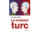 Le malaise turc