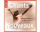 Chants nouveaux !