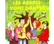 Les arbres vont danser