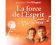 La force de l'esprit