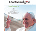 Laudato Si' - 21 chants pour la cration