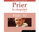 Prier le chapelet avec Paul VI