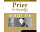 tlchargement catholique :Prier le chapelet avec Marcel Van