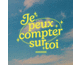 Je peux compter sur toi