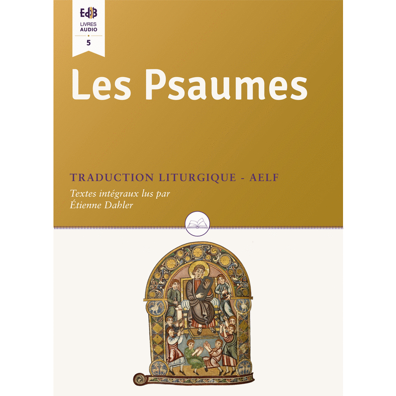 Les Psaumes - Traduction liturgique - Cliquez sur l'Image pour la Fermer