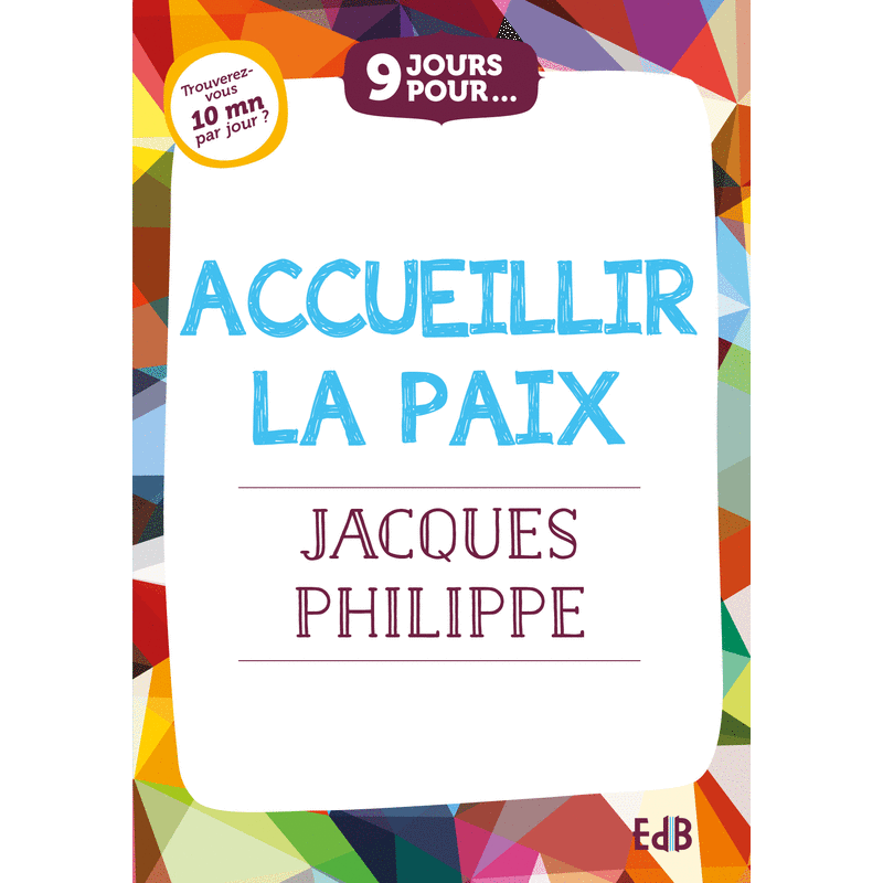 9 jours pour... Accueillir la paix - Cliquez sur l'Image pour la Fermer